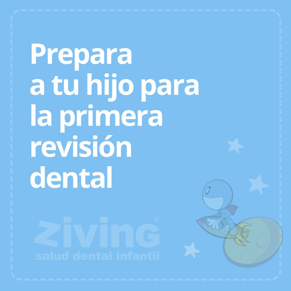 Prepara a tu hijo para la primera revisión dental.