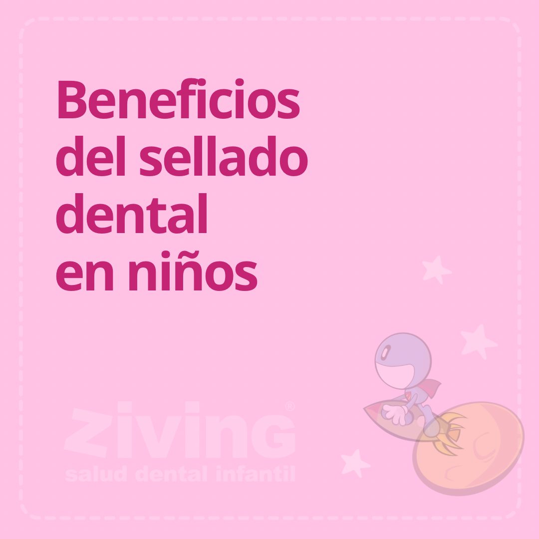 Beneficios del sellado dental en niños.